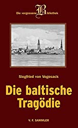 Buch, Siegfried von Vegesack, Die baltische Tragödie